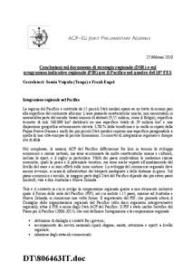 25 febbraio[removed]Conclusioni sul documento di strategia regionale (DSR) e sul programma indicativo regionale (PIR) per il Pacifico nel quadro del 10° FES Correlatori: Samiu Vaipulu (Tonga) e Frank Engel