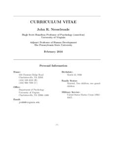 CURRICULUM VITAE John R. Nesselroade Hugh Scott Hamilton Professor of Psychology (emeritus) University of Virginia Adjunct Professor of Human Development The Pennsylvania State University