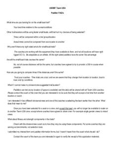USDBF Team USA Paddler FAQ’s What time are you looking for on the small boat trial? Your best time relative to the course/conditions Other trial locations will be using faster small boats, will that hurt my chances of 