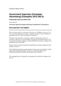 Australian Capital Territory  Government Agencies (Campaign Advertising) Exemption[removed]No 6) Disallowable instrument DI2010–290 made under the