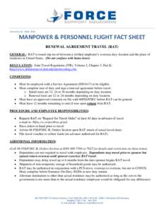Current as of: 4 Mar[removed]MANPOWER & PERSONNEL FLIGHT FACT SHEET RENEWAL AGREEMENT TRAVEL (RAT) GENERAL: RAT is round trip travel between a civilian employee’s overseas duty location and the place of residence in Unit