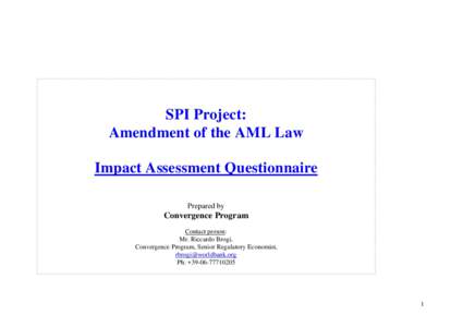 SPI Project: Amendment of the AML Law Impact Assessment Questionnaire Prepared by  Convergence Program