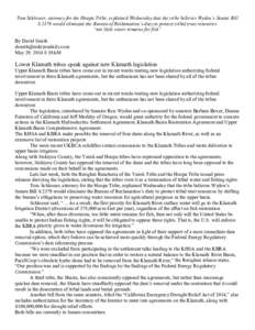 Tom Schlosser, attorney for the Hoopa Tribe, explained Wednesday that the tribe believes Wyden’s Senate Bill S.2379 would eliminate the Bureau of Reclamation’s duty to protect tribal trust resources “too little wat