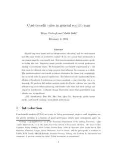 Cost-benefit rules in general equilibrium Reyer Gerlagh and Matti Liski∗ February 3, 2011 Abstract Should long-term assets such as infrastructure, education, and the environment