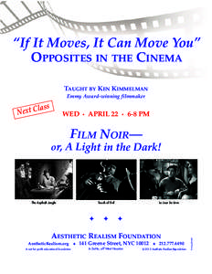 “If It Moves, It Can Move You” OPPOSITES IN THE CINEMA TAUGHT BY KEN KIMMELMAN Emmy Award-winning filmmaker  s