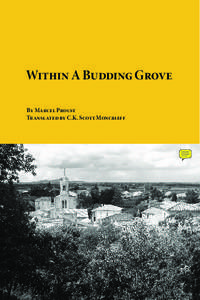 Within A Budding Grove By Marcel Proust Translated by C.K. Scott Moncrieff Published by Planet eBook. Visit the site to download free eBooks of classic literature, books and novels.