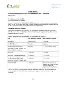 CLIENT NOTICE: CHANGE TO METHODOLOGY FOR AUTOIMMUNE TESTING – JULY 2014 July 21st 2014 Peter Catomeris, PhD FCACB Clinical Biochemist, ON LifeLabs LifeLabs implemented the BioRad BioPlex 2200 analyzer for a number of a