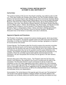 NATIONAL COUNCIL MEETING MINUTES OCTOBER 16, 2003, HARTFORD, CT Call to Order The business meeting of the Council, Amy Kaplan presiding, was called to order at 8:30 a.m. There were present the President (Amy Kaplan), the