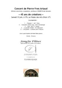 Concert de Pierre-Yves Artaud (flûtiste concertiste, compositeur, professeur CNSMDP/Ecole Normale) « 45 ans de créations » Samedi 15 juin, à 17h, au Viaduc des Arts (Paris 12e) Au programme :