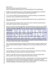 Code: GA1 I/1 Committee: General Assembly First Committee Subject: Debating the Inalienable Right to use Nuclear Materials for Peaceful Purposes 1 2 3