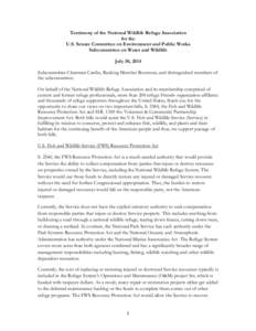 Testimony of the National Wildlife Refuge Association for the U.S. Senate Committee on Environment and Public Works Subcommittee on Water and Wildlife July 30, 2014 Subcommittee Chairman Cardin, Ranking Member Boozman, a