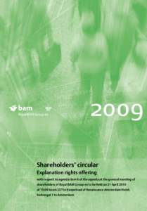 Shareholders’ circular Explanation rights offering with respect to agenda item 6 of the agenda at the general meeting of shareholders of Royal BAM Group nv to be held on 21 April 2010 at 15:00 hours CET in Koepelzaal o