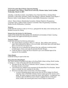 NCLPA Executive Board Winter Quarterly Meeting Professional Center Library, Wake Forest University; Winston-Salem, North Carolina Wednesday, March 12, 2003 Attending: Linda Hearn (Chair), Annis Barbee (Vice Chair/Chair-E