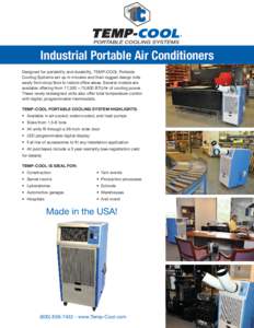 Industrial Portable Air Conditioners Designed for portability and durability, TEMP-COOL Portable Cooling Systems set up in minutes and their rugged design rolls easily from shop floor to indoor office areas. Several mode
