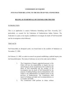 COMMISSION OF INQUIRY INTO MATTERS RELATING TO THE DEATH OF NEIL STONECHILD RULING AS TO REMOVAL OF COUNSEL FOR THE FSIN  INTRODUCTION