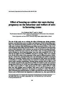 Irish Journal of Agricultural and Food Research 53: 189–197, 2014  Effect of housing on rubber slat mats during pregnancy on the behaviour and welfare of sows in farrowing crates 1Pig