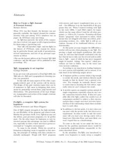 Abstracts How to Create a TEX Journal: A Personal Journey Barbara Beeton When TUG was first formed, the Internet was not generally available; the logical channel for communication with and among TUG’s members was on