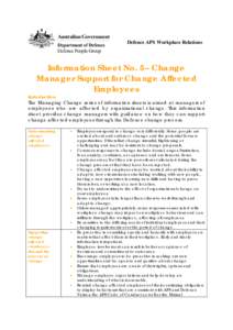 Defence APS Workplace Relations  Information Sheet No. 5– Change Manager Support for Change Affected Employees Introduction
