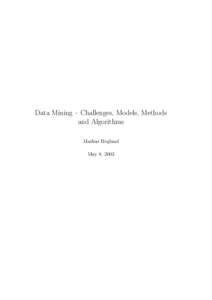 Data Mining – Challenges, Models, Methods and Algorithms Markus Hegland May 8, 2003  2