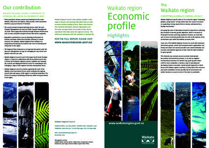 Our contribution  Waikato region WAIKATO REGIONAL COUNCIL CONTRIBUTES TO ECONOMIC WELLBEING IN A NUMBER OF WAYS: