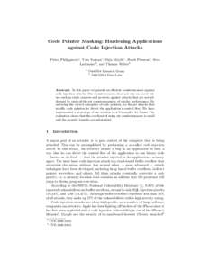 Code Pointer Masking: Hardening Applications against Code Injection Attacks Pieter Philippaerts1 , Yves Younan1 , Stijn Muylle1 , Frank Piessens1 , Sven Lachmund2 , and Thomas Walter2 1