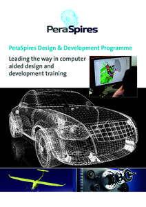 PeraSpires Design & Development Programme Leading the way in computer aided design and development training  Helping your Product Designers and
