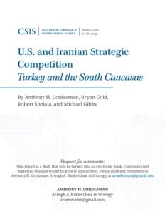 Burke Chair in Strategy U.S. and Iranian Strategic Competition Turkey and the South Caucasus