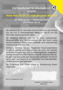 Die Gesellschaft für Informatik e.V. ernennt HERRN PROF. DR. DR. h.c. mult. WOLFGANG WAHLSTER