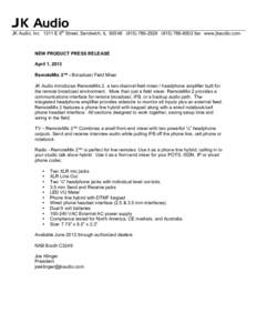 JK Audio  JK Audio, IncE 6th Street, Sandwich, IL8502 fax www.jkaudio.com NEW PRODUCT PRESS RELEASE April 1, 2013