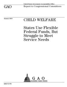 GAO[removed], CHILD WELFARE: States Use Flexible Federal Funds, But Struggle to Meet Service Needs