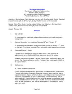 WV Center for Nursing Recruitment & Retention Subcommittee March 9, 2007; 1:30 p.m. WV Higher Education Policy Commission President’s Conference Room; 9th Floor Attending: Duane Napier, Pam Alderman (via conf call), Am