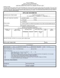 CITY OF YAMHILL PUBLIC WORKS DEPARTMENT PERMIT APPLICATION TO OCCUPY OR PERFORM OPERATIONS UPON A CITY STREET OR RIGHT A WAY INSTRUCTIONS: Fill out the block below labeled, APPLICANT INFORMATION, being sure to fill in al