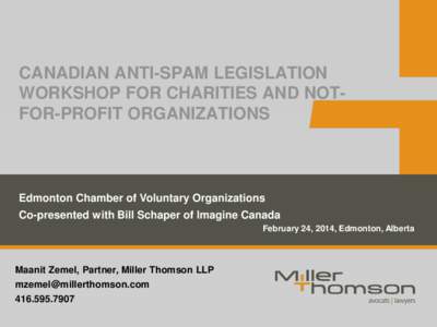 CANADIAN ANTI-SPAM LEGISLATION WORKSHOP FOR CHARITIES AND NOT-FOR-PROFIT ORGANIZATIONS