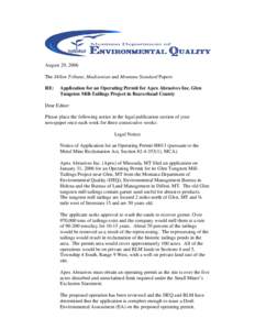 August 29, 2006 The Dillon Tribune, Madisonian and Montana Standard Papers RE: Application for an Operating Permit for Apex Abrasives Inc. Glen Tungsten Mill-Tailings Project in Beaverhead County