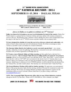 57th bomb wing association  46th NATIONAL reunion[removed]SEPTEMBER 11–15, 2014 · DALLAS, TEXAS  SHERATON DALLAS HOTEL BY THE GALLERIA