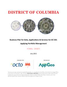 DISTRICT OF COLUMBIA  Business Plan for Data, Applications & Services for DC GIS: Applying Portfolio Management FINAL DRAFT July 2011