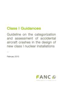Class I Guidances Guideline on the categorization and assessment of accidental aircraft crashes in the design of new class I nuclear installations -February 2015
