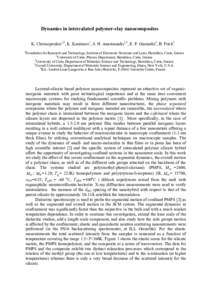 Dynamics in intercalated polymer-clay nanocomposites K. Chrissopoulou1,2, K. Karatasos1, S. H. Anastasiadis1,3, E. P. Giannelis4, B. Frick5 1 Foundation for Research and Technology, Institute of Electronic Structure and 