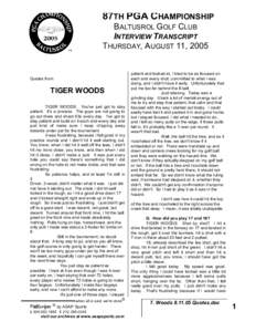 87TH PGA CHAMPIONSHIP BALTUSROL GOLF CLUB INTERVIEW TRANSCRIPT THURSDAY, AUGUST 11, 2005  Quotes from: