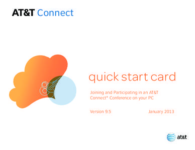 Connect  quick start card Joining and Participating in an AT&T Connect® Conference on your PC Version 9.5