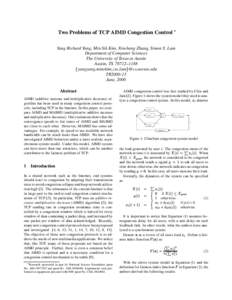Two Problems of TCP AIMD Congestion Control  Yang Richard Yang, Min Sik Kim, Xincheng Zhang, Simon S. Lam Department of Computer Sciences The University of Texas at Austin Austin, TX 78712–1188 fyangyang,minskim,zxc,l