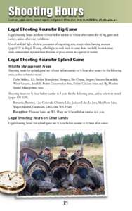 Shooting Hours  Licenses, applications, harvest reports and general information: www.wildlife.state.nm.us Legal Shooting Hours for Big Game Legal shooting hours are from 1/2 hour before sunrise to 1/2 hour after sunset f