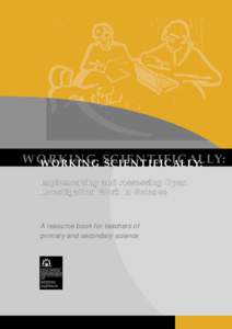 WORKING WORKING SCIENTIFICALLY: SCIENTIFICALLY: Implementing and Assessing Open Investigation Work in Science