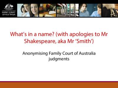 What’s in a name? (with apologies to Mr Shakespeare, aka Mr ‘Smith’)