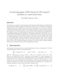 A semi-Lagrangian AMR scheme for 2D transport problems in conservation form Pep Mulet, Francesco Vecil abstract In this paper, we construct a semi-Lagrangian (SL) Adaptive-Mesh-Refinement (AMR) solver