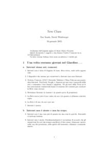 New Clues Doc Searls, David Weinberger 16 gennaio 2015 Traduzione dall’originale inglese di Maria Chiara Pievatolo. Questo documento è soggetto a una licenza Creative Commons by-sa