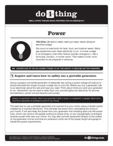 SMALL STEPS TOWARD BEING PREPARED FOR AN EMERGENCY  Power THE GOAL: Be able to safely meet your basic needs during an  electrical outage.