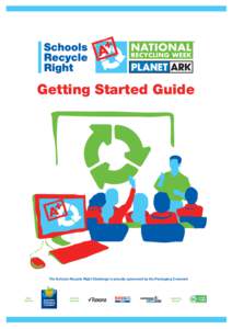 Getting Started Guide  The Schools Recycle Right Challenge is proudly sponsored by the Packaging Covenant Contents All About the Packaging Covenant