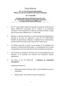 Press Release By Y. B. Tan Sri Datuk Kasitah Gaddam Minister of Land and Cooperative Development Malaysia On 11 April 2000 In Conjunction with the Opening Ceremony of the 15th United Nations Regional Cartographic Confere