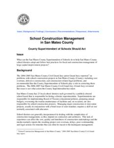 School Construction Management   in San Mateo County      Issue    Are school districts in San Mateo County following best prac